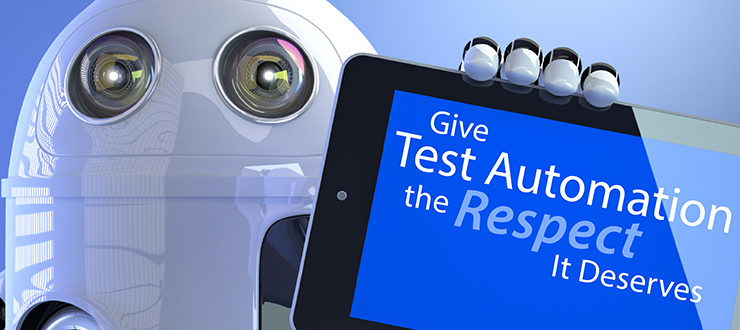 Give Test Automation the Respect It Deserves