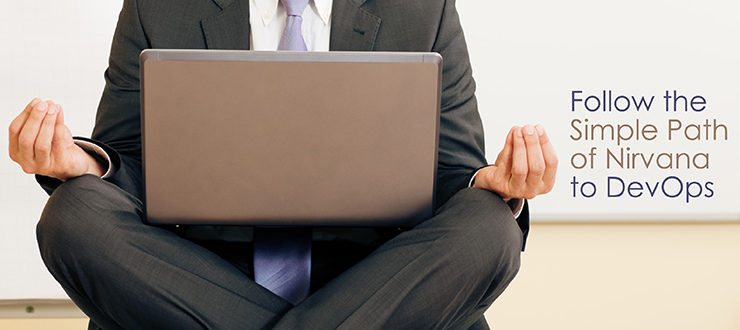 Follow the Simple Path of Nirvana to DevOps