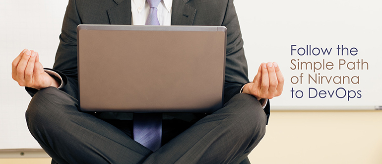 Follow the Simple Path of Nirvana to DevOps