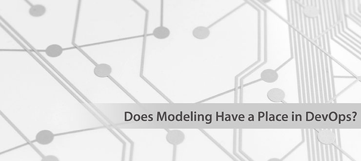 Does Modeling Have a Place in DevOps?