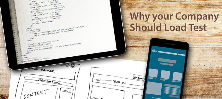 Why your Company Should Load Test
