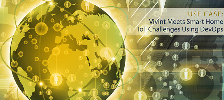 Vivint Meets Smart Home IoT Challenges Using DevOps