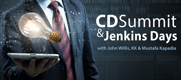 CD Summit/Jenkins Days with John Willis, KK & Mustafa Kapadia