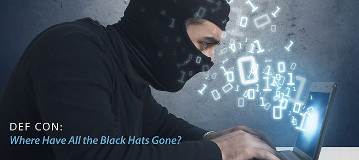 DEF CON: Where Have All the Black Hats Gone?