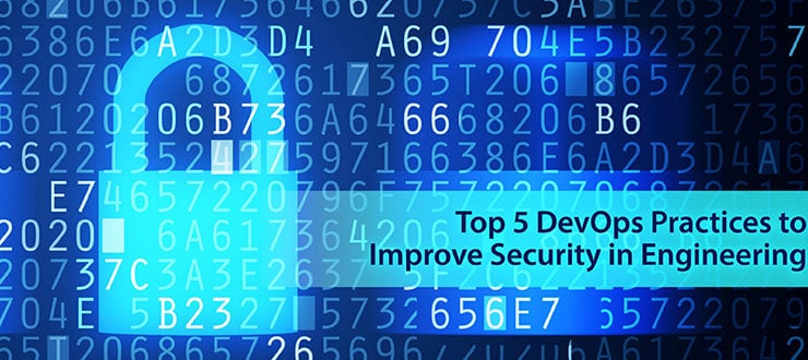 Top 5 DevOps Practices to Improve Security in Engineering