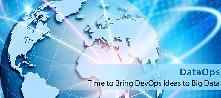 DataOps: Time to Bring DevOps Ideas to Big Data