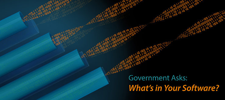 Government Asks: What’s in Your Software?