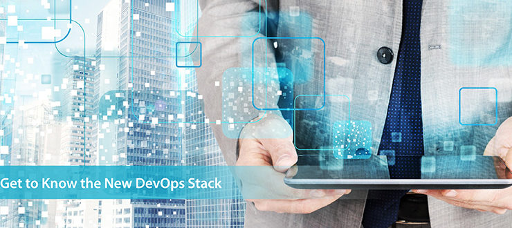 Get to Know the New DevOps Stack