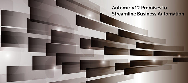 Automic v12 Promises to Streamline Business Automation