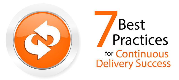7 Best Practices for Continuous Delivery Success