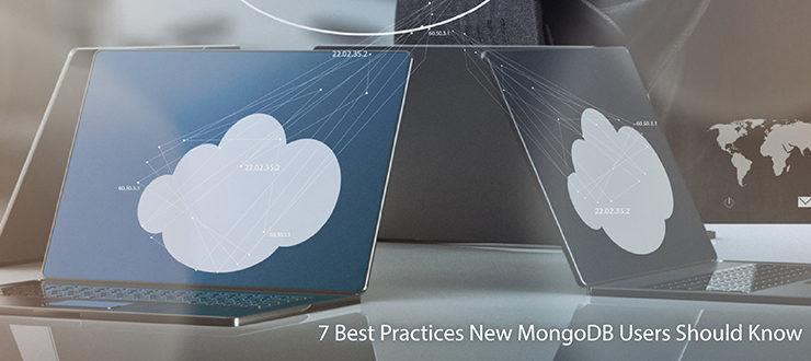 7 Best Practices New MongoDB Users Should Know