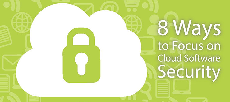8 Ways to Focus on Cloud Software Security