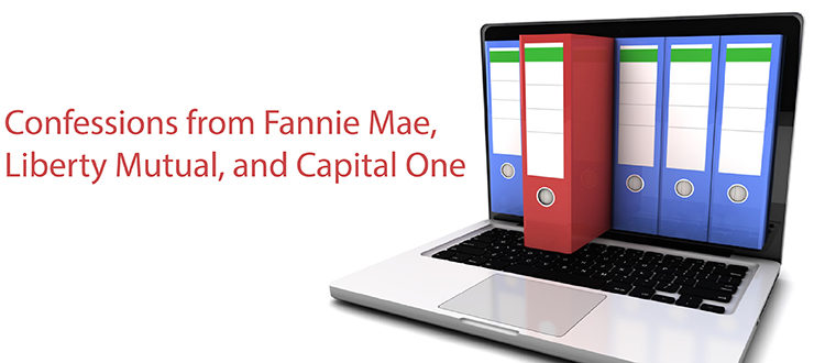 Confessions from Fannie Mae, Liberty Mutual and Capital One