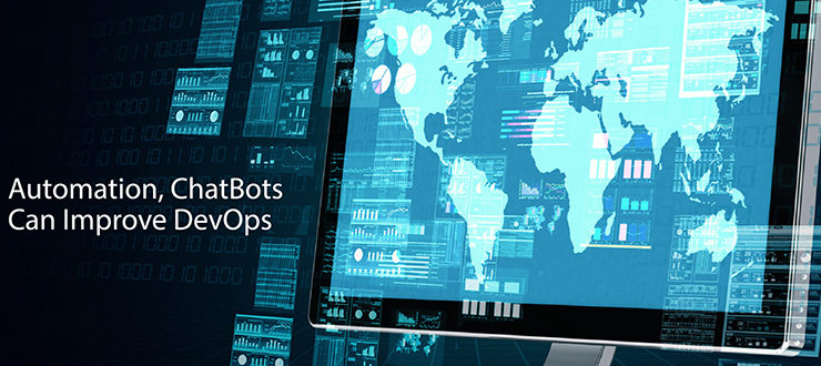 Automation, ChatBots Can Improve DevOps