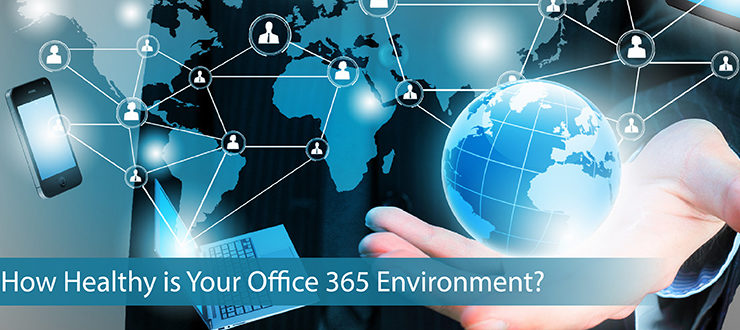 How Healthy is Your Office 365 Environment?