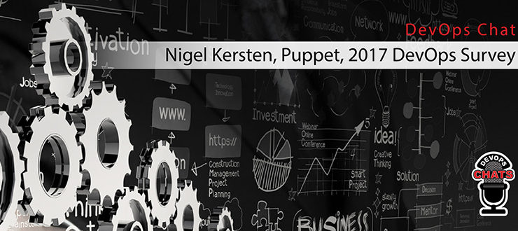 DevOps Chat: Nigel Kersten, Puppet, 2017 DevOps Survey