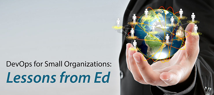 DevOps for Small Organizations: Lessons from Ed