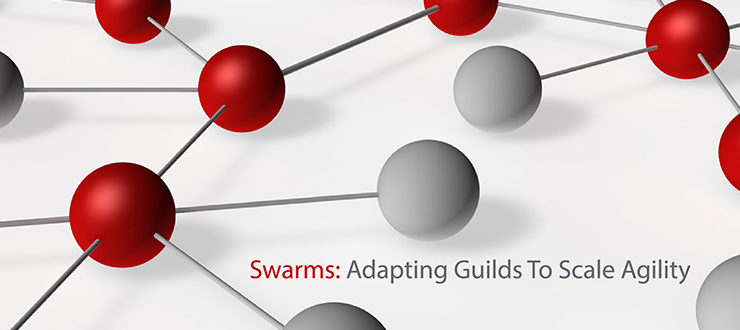 Swarms: Adapting Guilds To Scale Agility