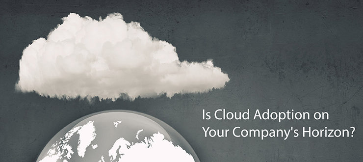 Is Cloud Adoption on Your Company's Horizon?