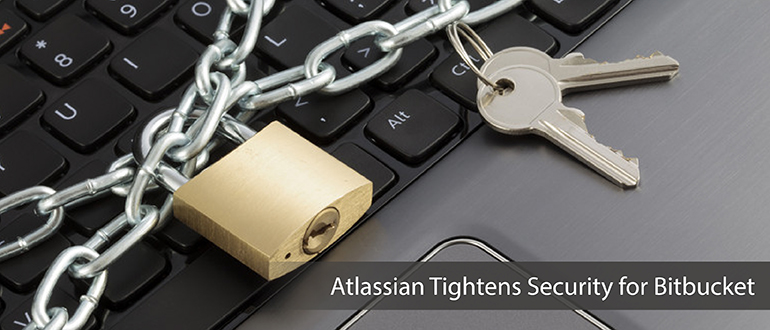 Atlassian Tightens Security for Bitbucket