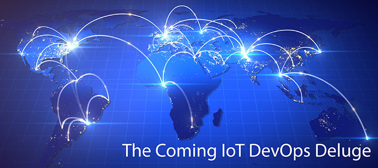 IoT Forcing the Coming DevOps Deluge