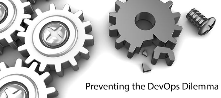 Preventing the DevOps Dilemma