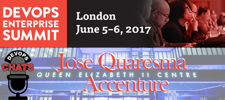 DevOps Chat: DOES London 2017 Speaker Jose Quaresma, Accenture