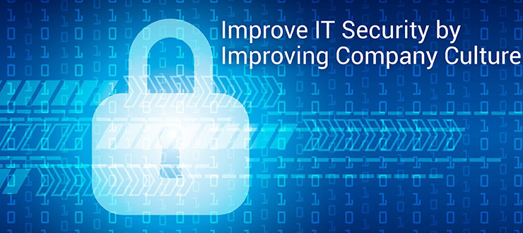 Improve IT Security by Improving Company Culture