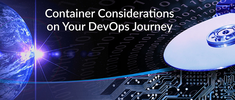 Container Considerations on Your DevOps Journey