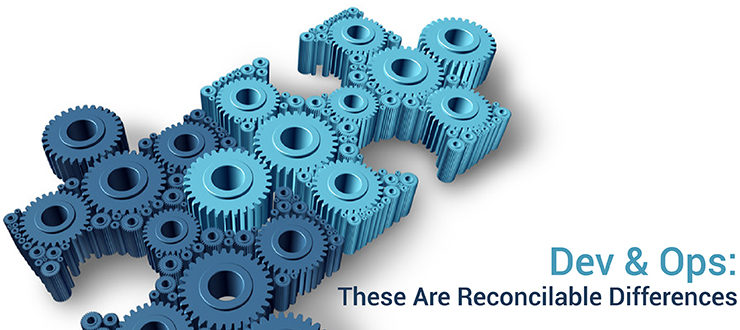 Dev & Ops: These Are Reconcilable Differences