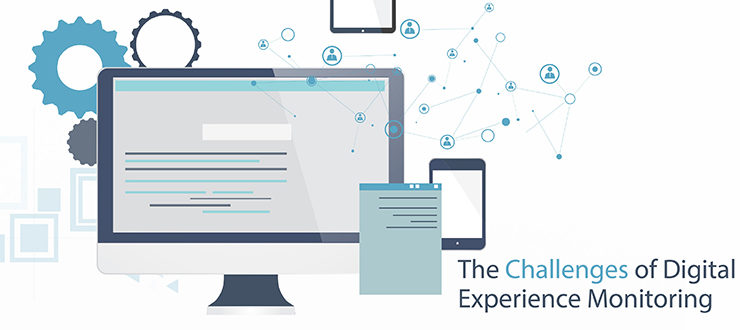 The Challenges of Digital Experience Monitoring