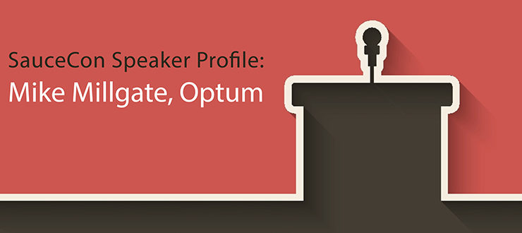 SauceCon Speaker Profile: Mike Millgate, Optum