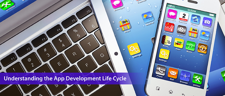 Understanding the App Development Life Cycle