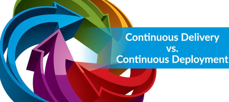 Continuous Delivery vs. Continuous Deployment