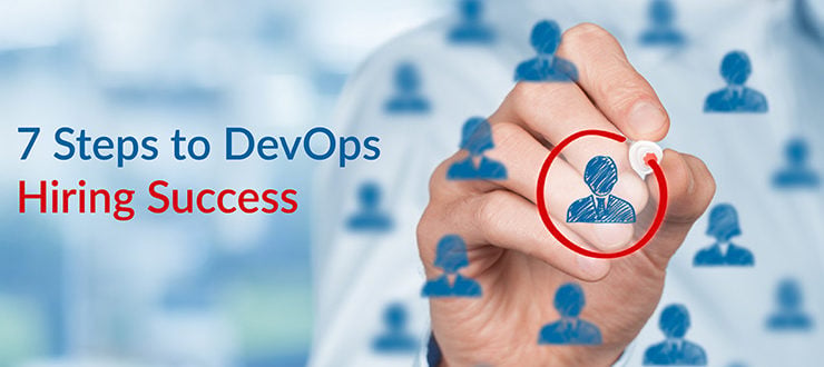 7 Steps to DevOps Hiring Success