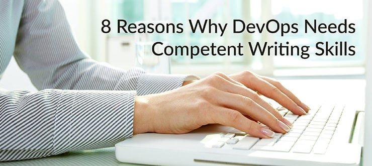 8 Reasons Why DevOps Needs Competent Writing Skills