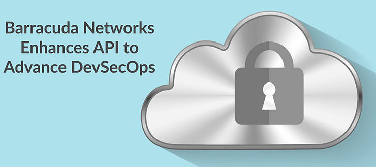 Barracuda Networks Enhances API to Advance DevSecOps