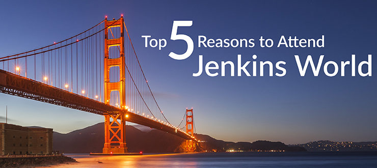 Top 5 Reasons to Attend Jenkins World