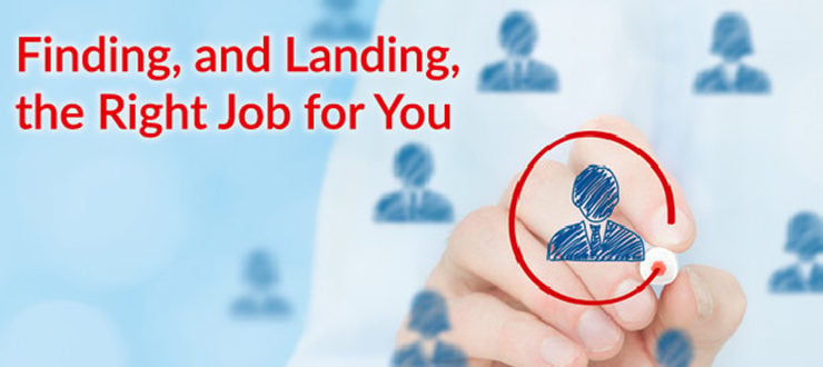 Finding, and Landing, the Right Job for You