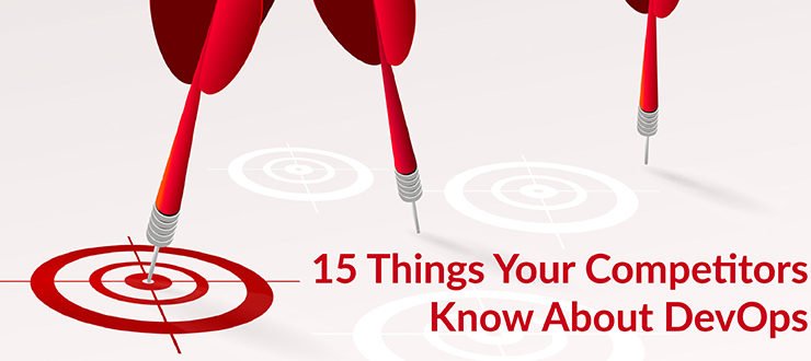15 Things Your Competitors Know About DevOps