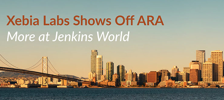 XebiaLabs Shows Off ARA, More at Jenkins World