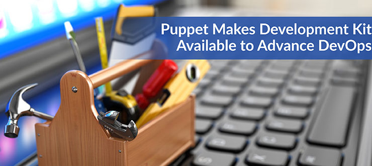 Puppet Makes Development Kit Available to Advance DevOps