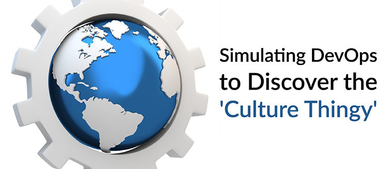 Simulating DevOps to Discover the 'Culture Thingy'