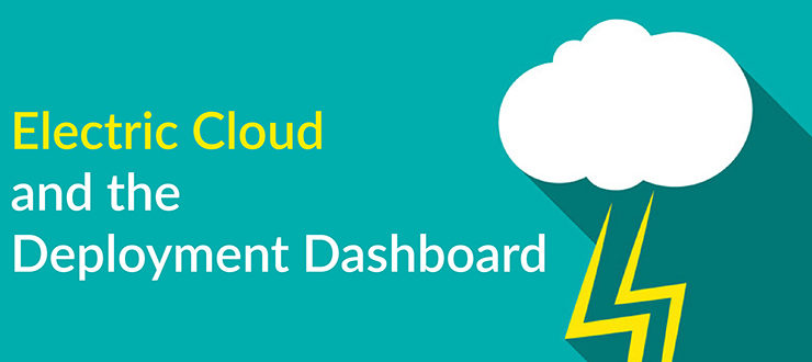 Electric Cloud and the Deployment Dashboard
