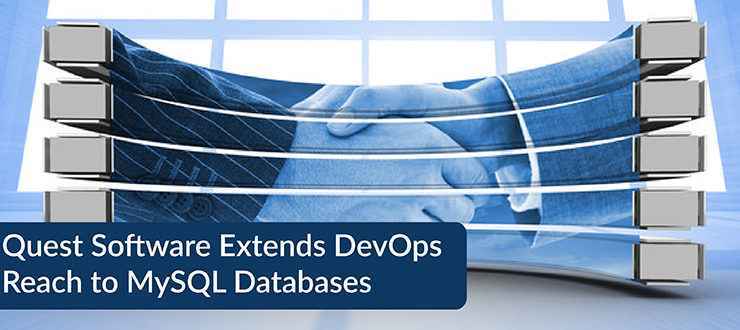 Quest Software Extends DevOps Reach to MySQL Databases