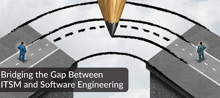 Bridging the Gap Between ITSM and Software Engineering