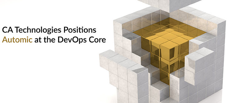 CA Technologies Positions Automic at the DevOps Core