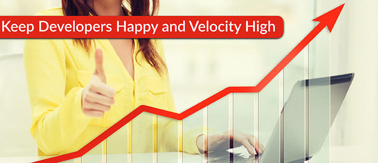 Keep Developers Happy and Velocity High