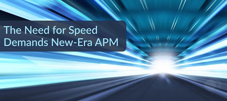 The Need for Speed Demands New-Era APM