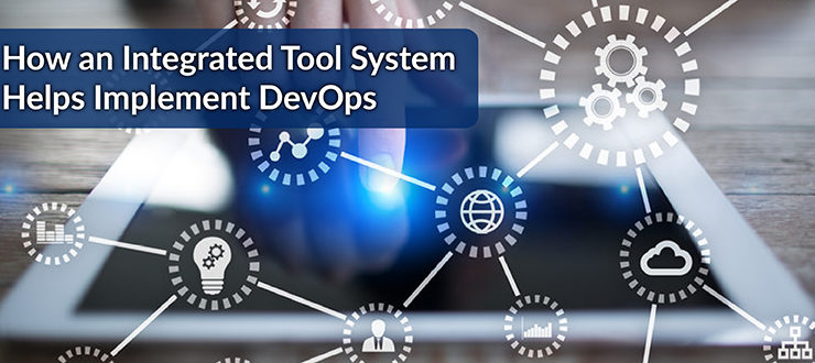 How an Integrated Tool System Helps Implement DevOps